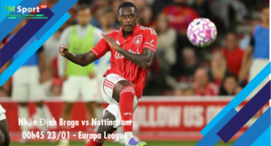 Đội hình dự kiến trước trận Braga vs Nottingham